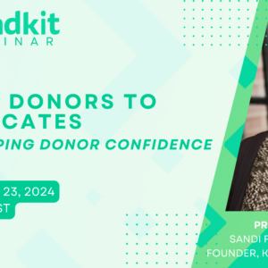 WEBINAR: From Donors to Advocates: Developing Donor Confidence